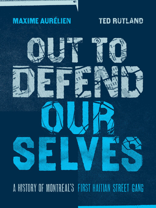 Title details for Out to Defend Ourselves by Maxime Aurélien - Available